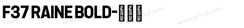 F37 Raine Bold字体转换